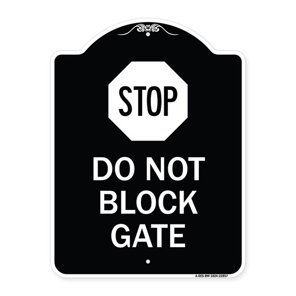 Signmission Stop Do Not Block Gate Heavy-Gauge Aluminum Architectural Sign, 24" x 18", BW-1824-22857 A-DES-BW-1824-22857 - main